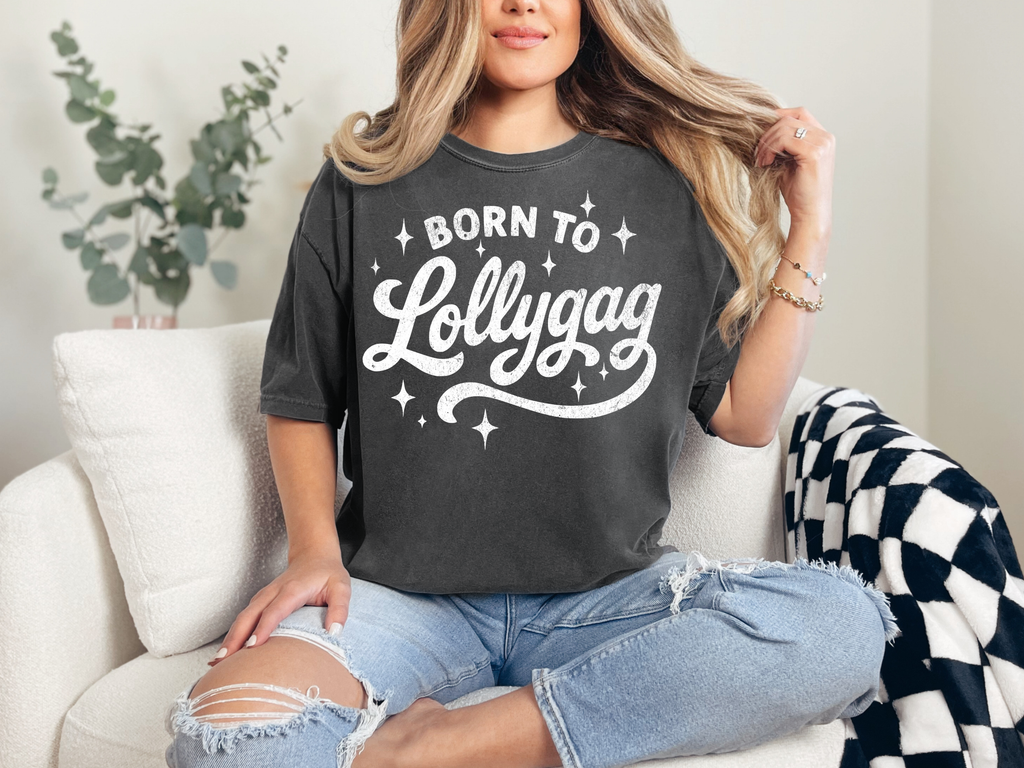 Born to Lollygag Comfort Colors T-Shirt