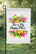 My Happy Place Garden Flag