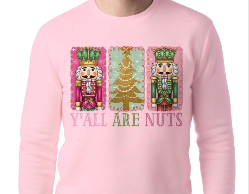 Adult Y'all Are Nuts Sweatshirt