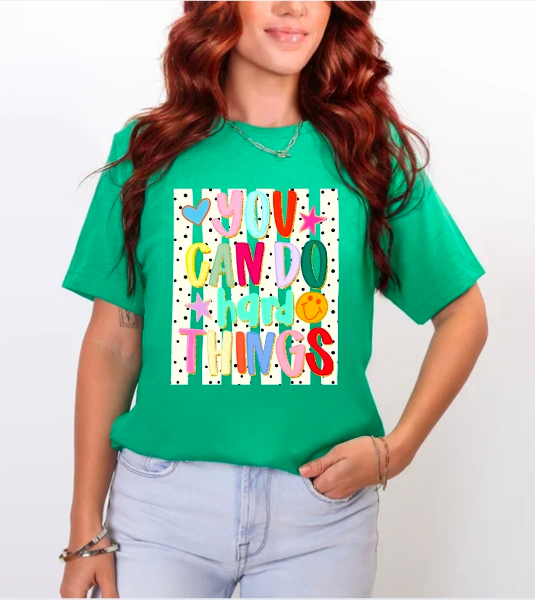 You Can Do Hard Things T-shirt