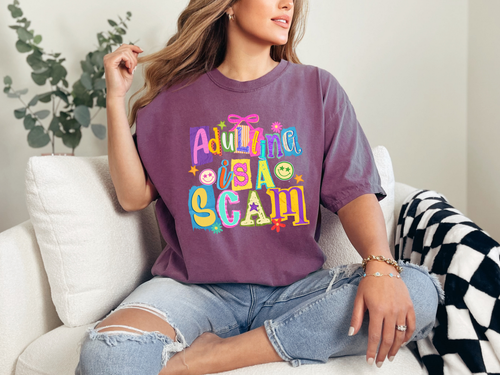 Adulting is a Scam Comfort Colors T-Shirt