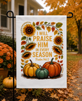 Praise Him in Every Season Garden Flag