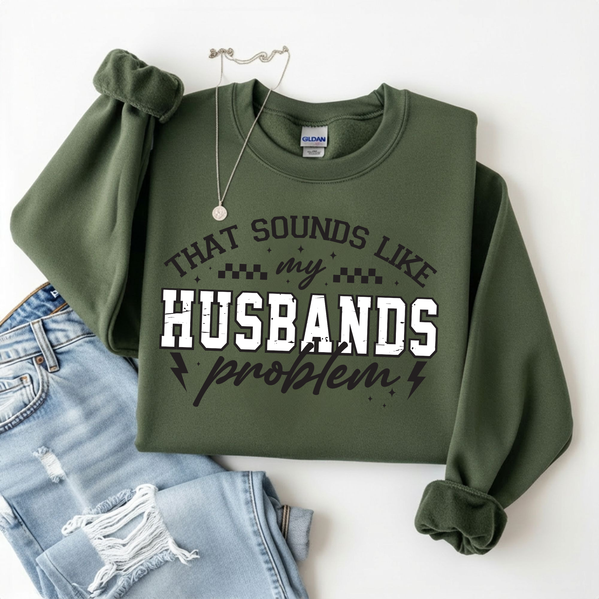 My Husband's Problem Sweatshirt