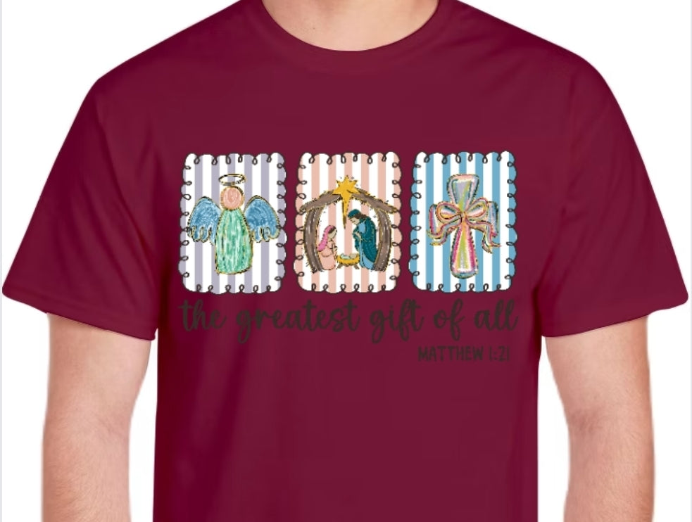 Adult The Greatest Gift of All T-shirt or Sweatshirt