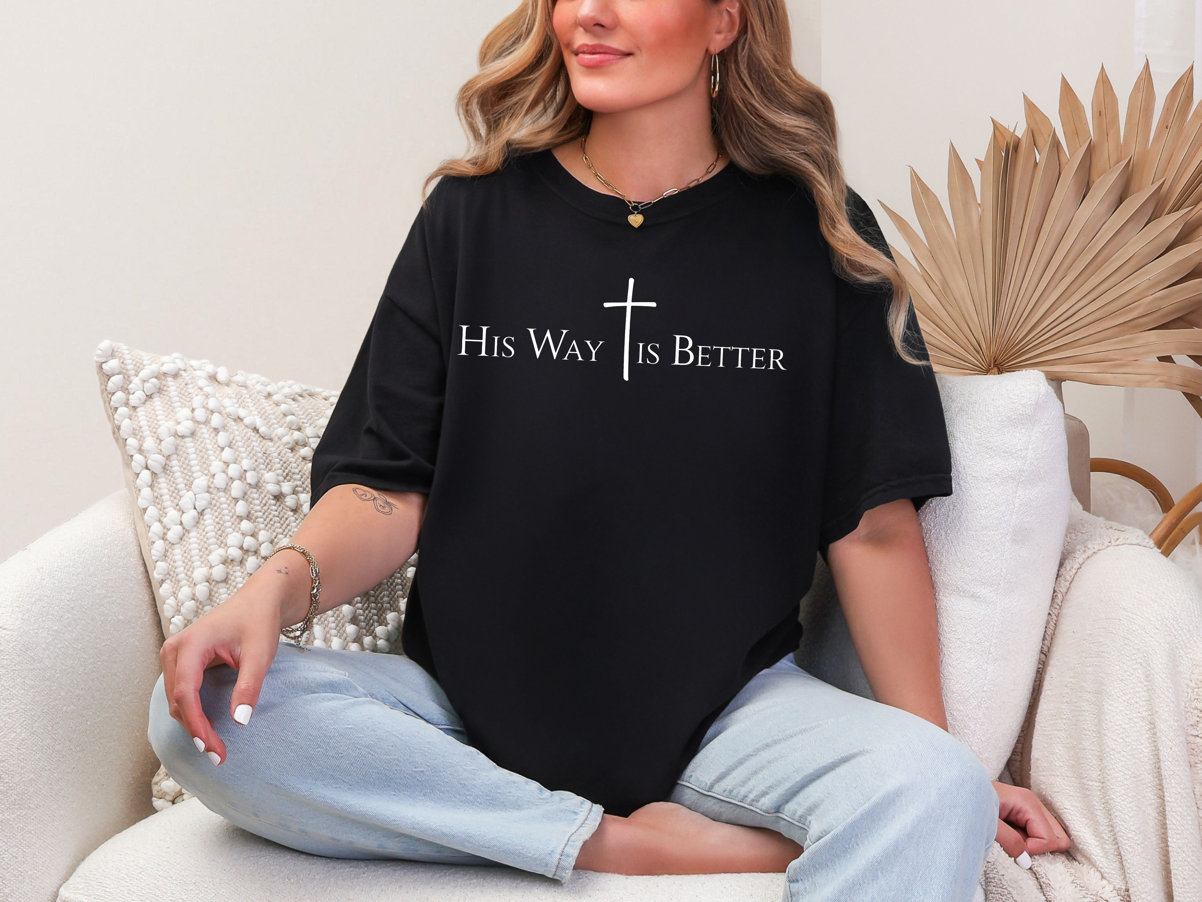 His Way Is Better Comfort Colors T-Shirt