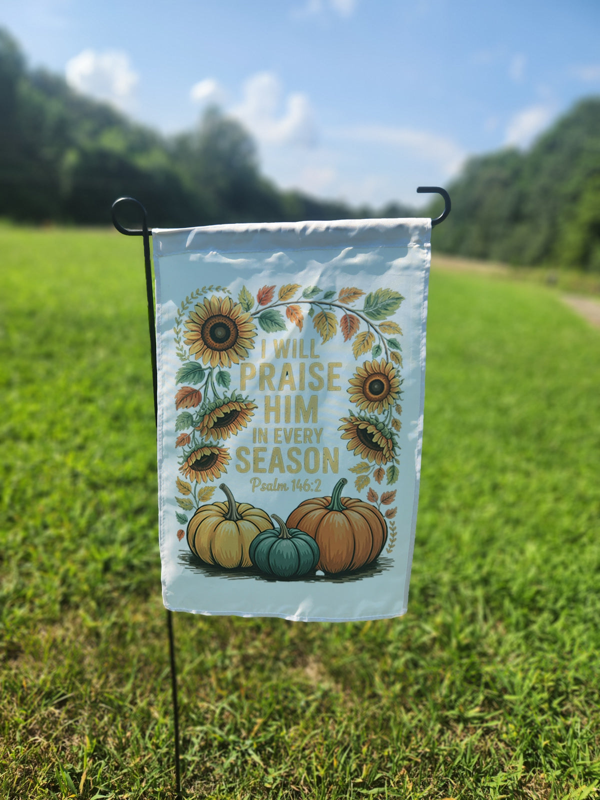 Praise Him in Every Season Garden Flag