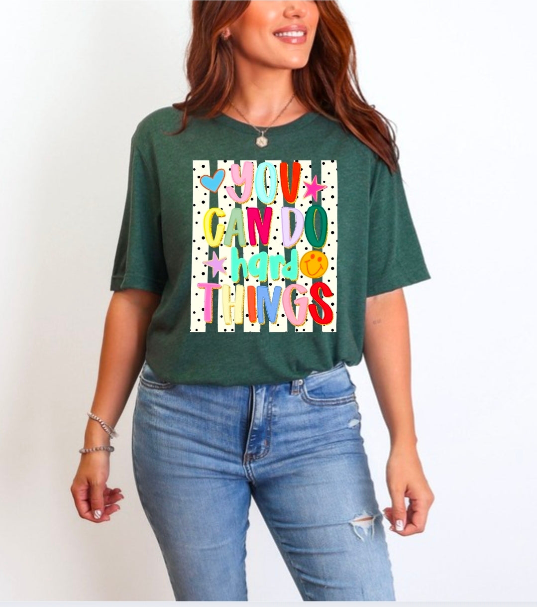 You Can Do Hard Things T-shirt