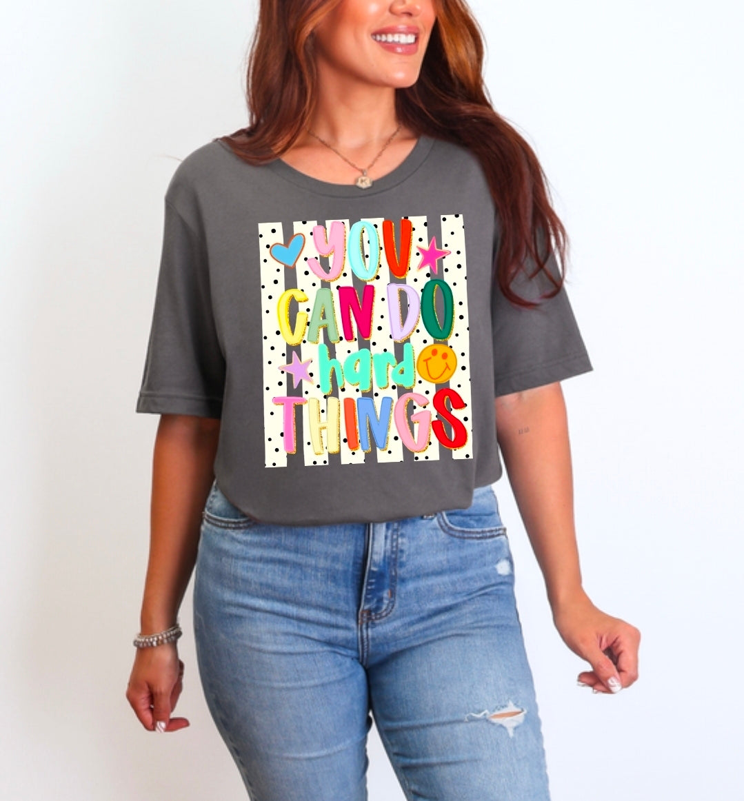 You Can Do Hard Things T-shirt