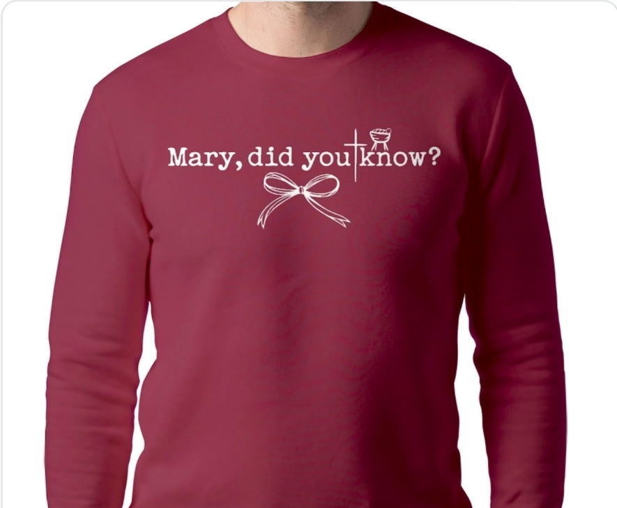 Adult Mary, Did You Know T-shirt or Sweatshirt
